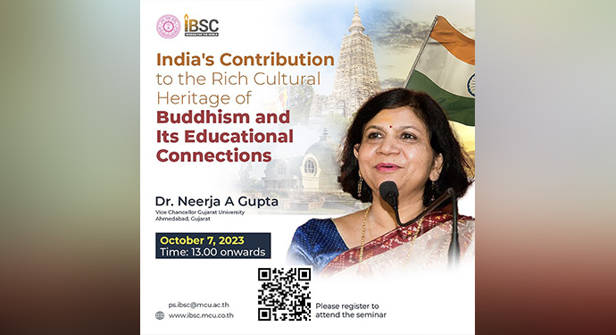  Swami Vivekananda Cultural Centre, Embassy of India, Bangkok organized a discussion entitled "India's Contribution to the Rich Cultural Heritage of Buddhism and Its Educational Connections" by Dr. Neerja A. Gupta, Vice Chancellor, Gujarat University, India